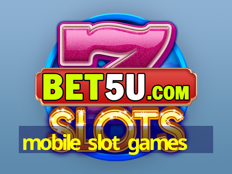 mobile slot games