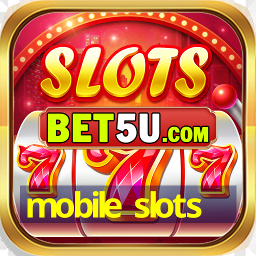 mobile slots