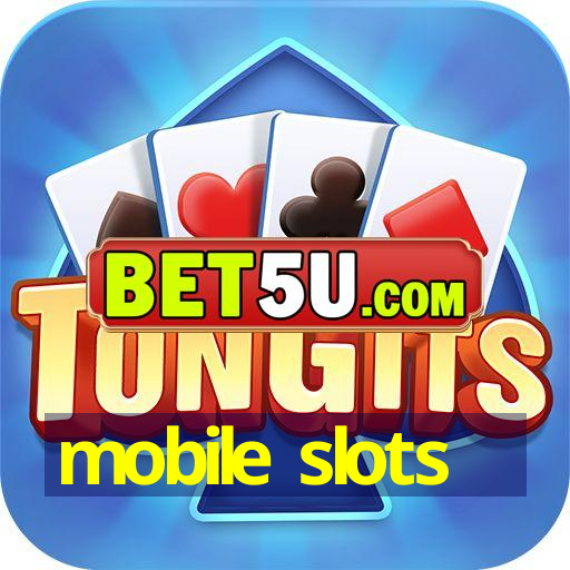 mobile slots