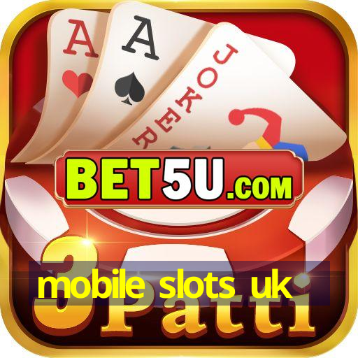 mobile slots uk