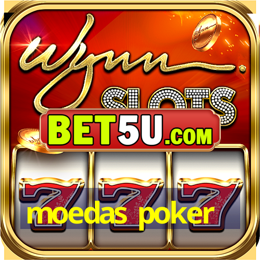 moedas poker