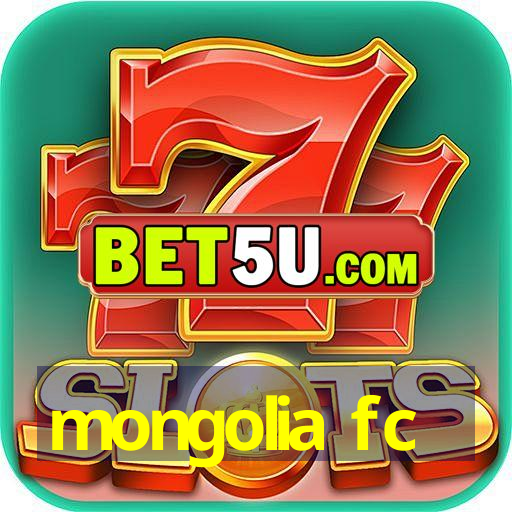 mongolia fc