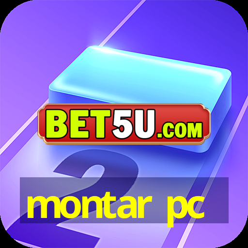 montar pc