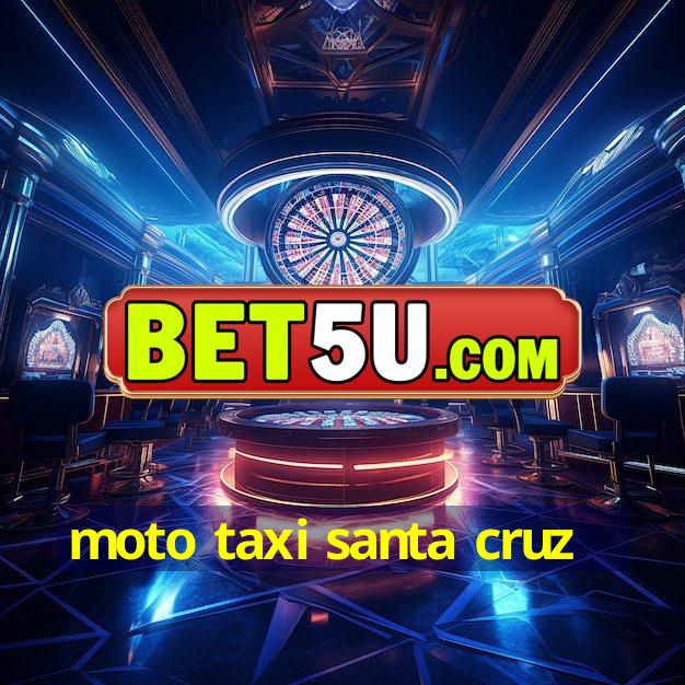 moto taxi santa cruz