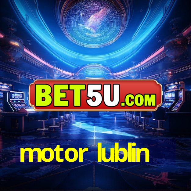 motor lublin