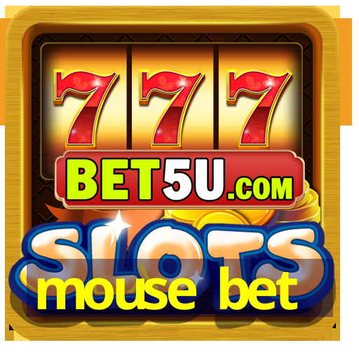 mouse bet