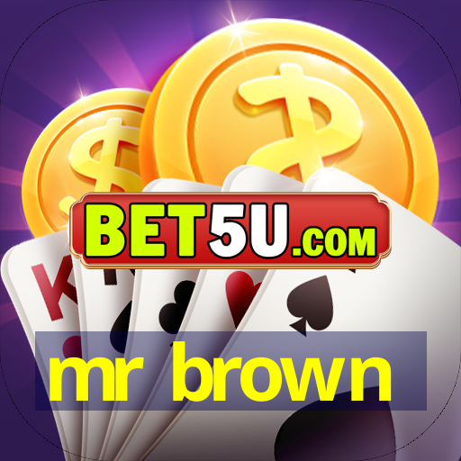 mr brown