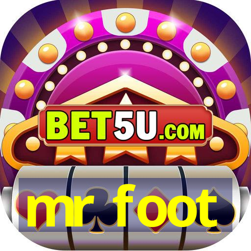 mr foot