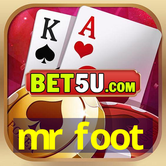 mr foot