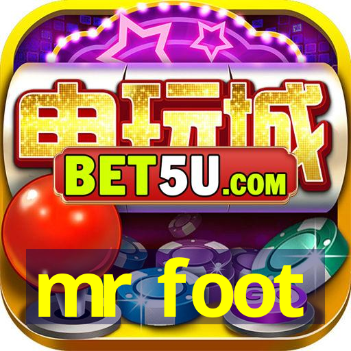 mr foot