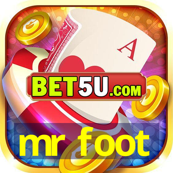 mr foot