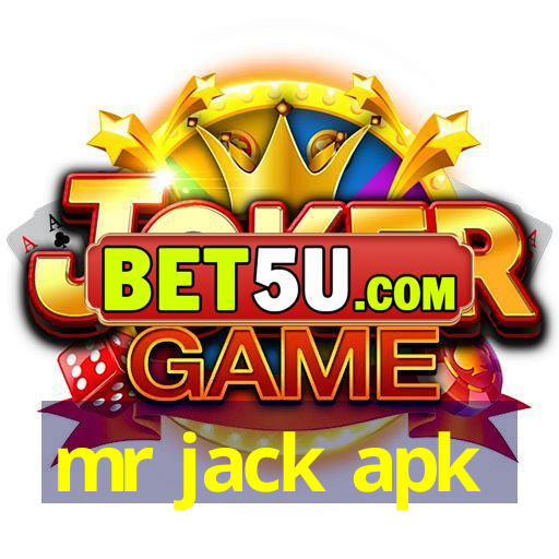 mr jack apk