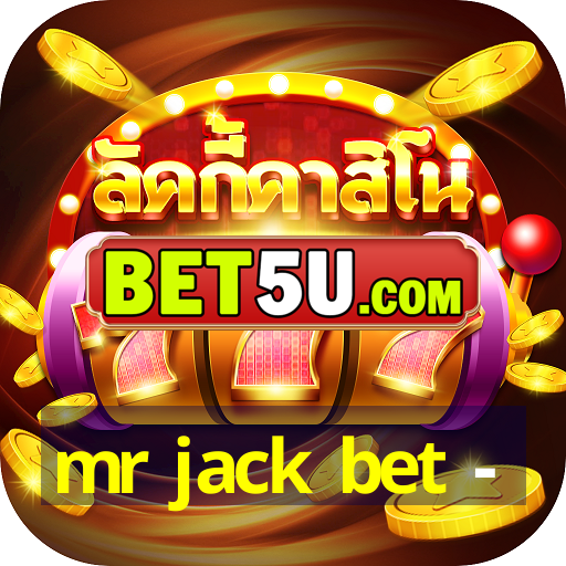 mr jack bet -