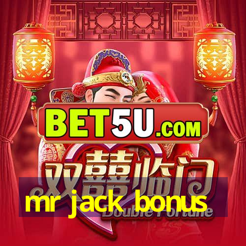 mr jack bonus