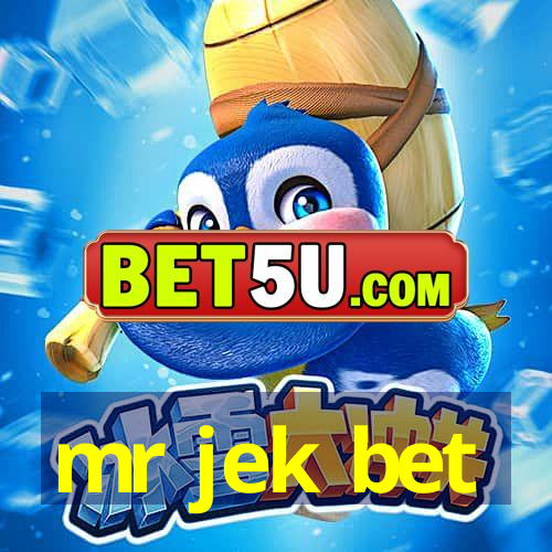 mr jek bet