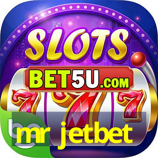 mr jetbet