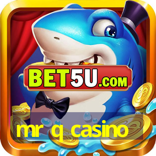 mr q casino