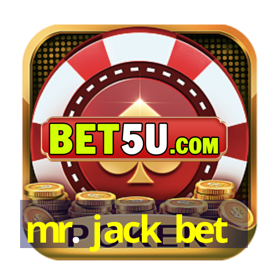 mr. jack bet