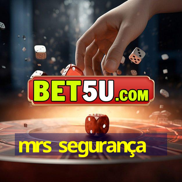 mrs segurança