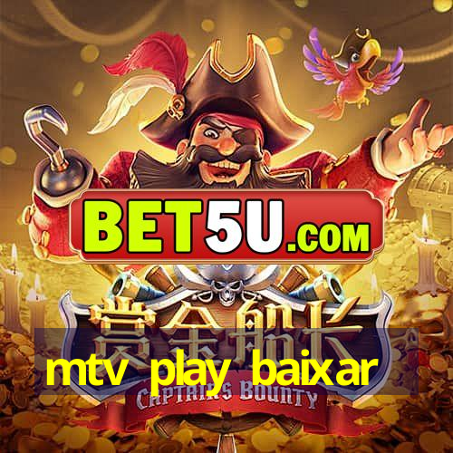 mtv play baixar