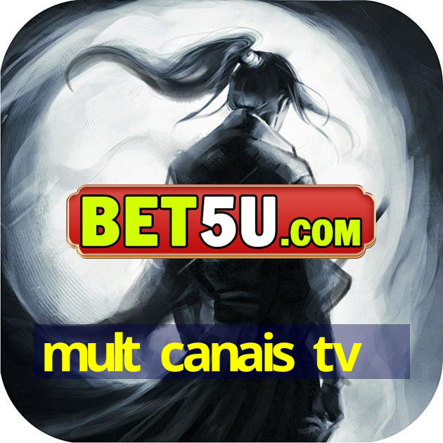 mult canais tv