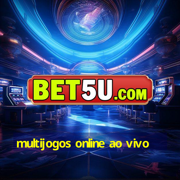 multijogos online ao vivo