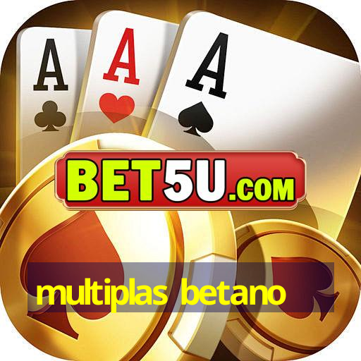 multiplas betano