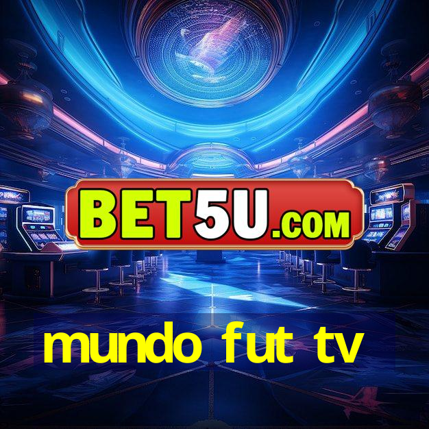 mundo fut tv