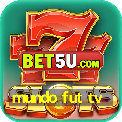 mundo fut tv