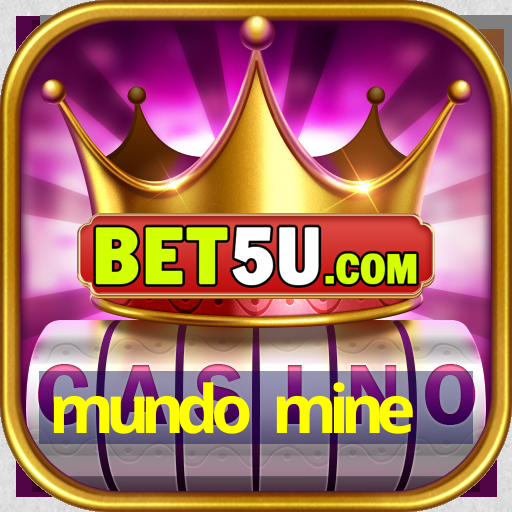 mundo mine