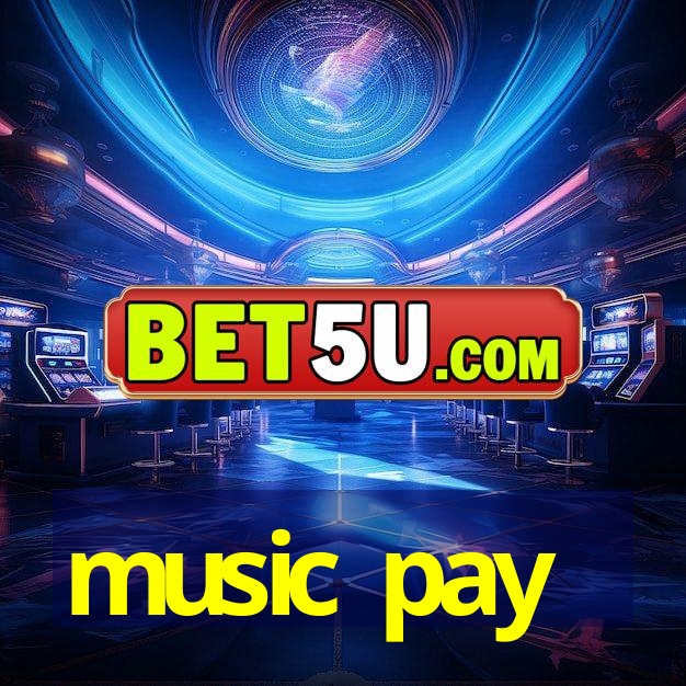 music pay