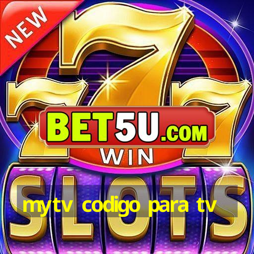 mytv codigo para tv