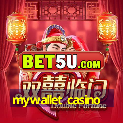 mywallet casino