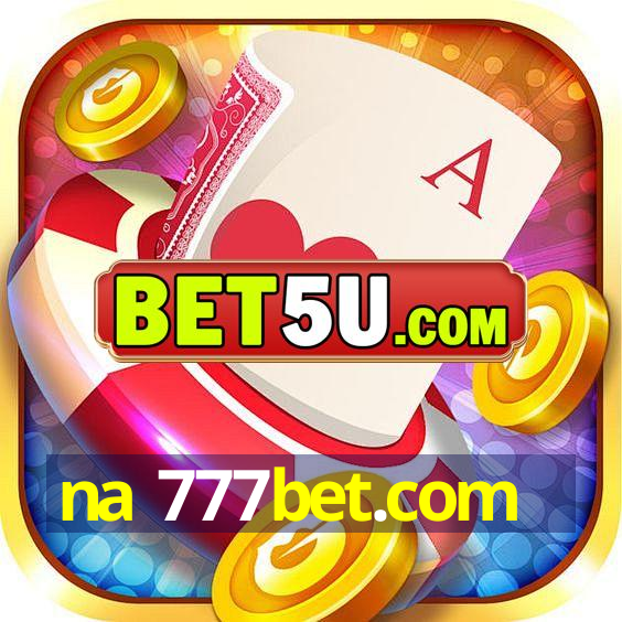 na 777bet.com