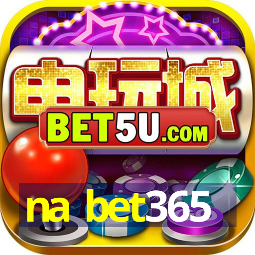 na bet365