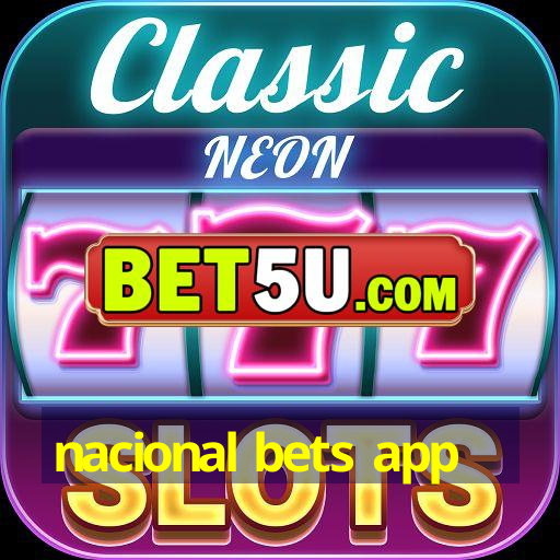 nacional bets app