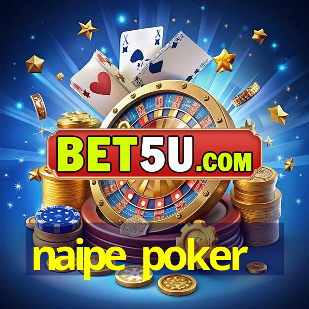 naipe poker