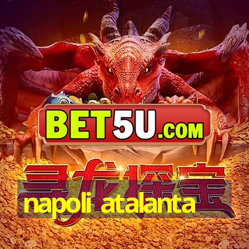 napoli atalanta