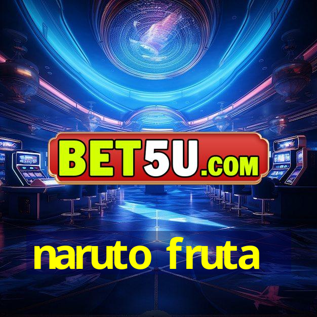 naruto fruta