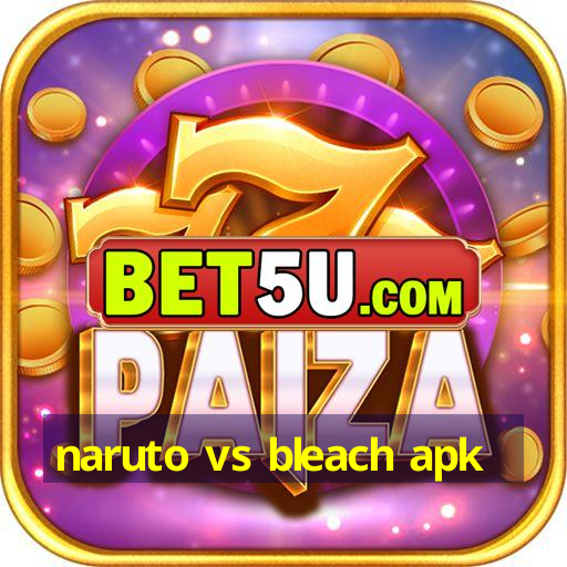 naruto vs bleach apk