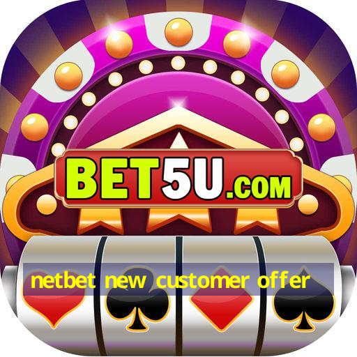 netbet new customer offer