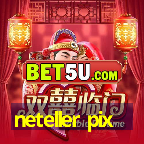 neteller pix