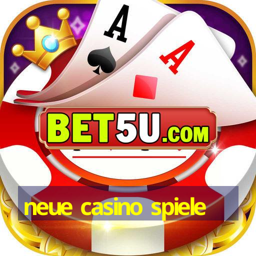 neue casino spiele