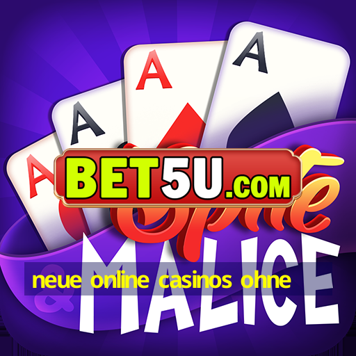 neue online casinos ohne