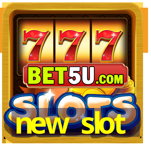 new slot