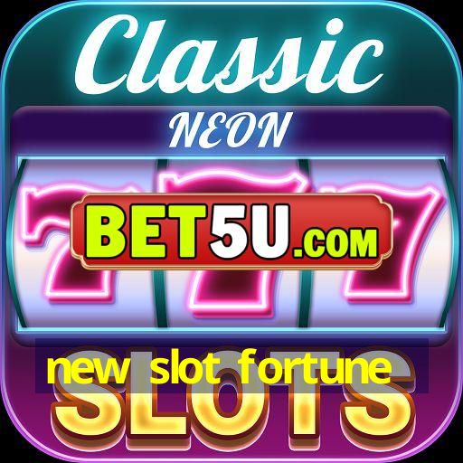 new slot fortune