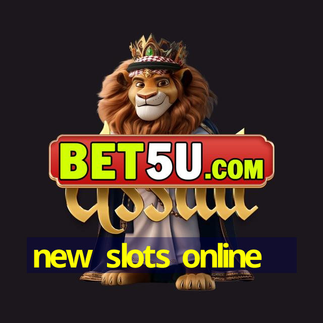 new slots online