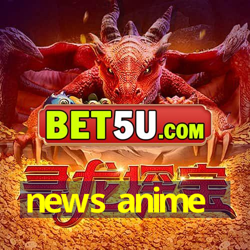 news anime