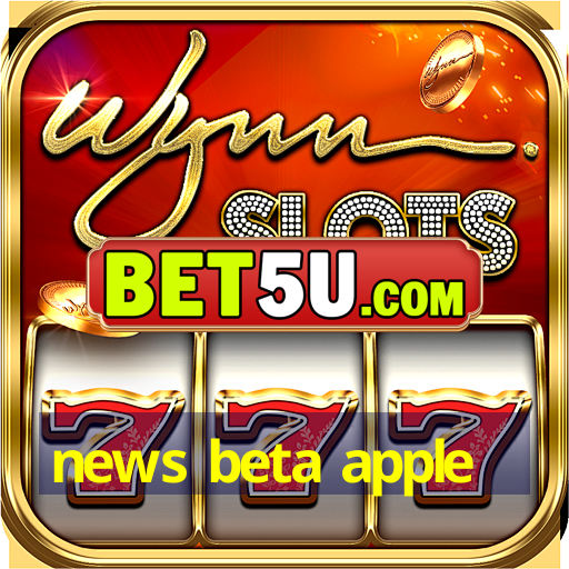 news beta apple