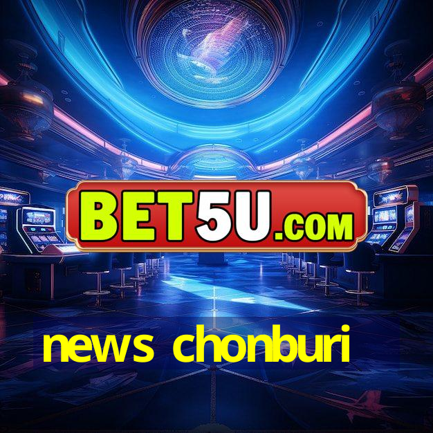 news chonburi